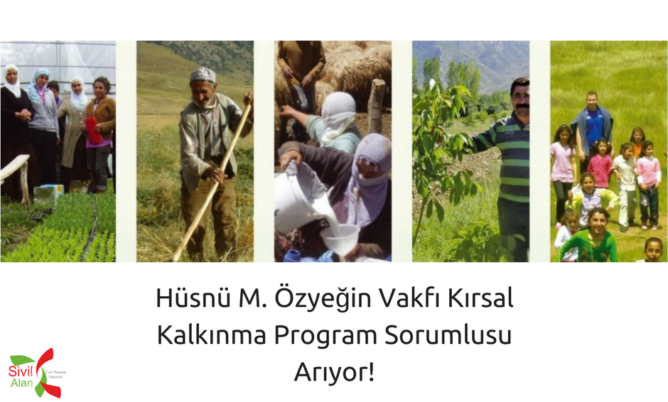 Hüsnü M. Özyeğin Vakfı Kırsal Kalkınma Program Sorumlusu Arıyor