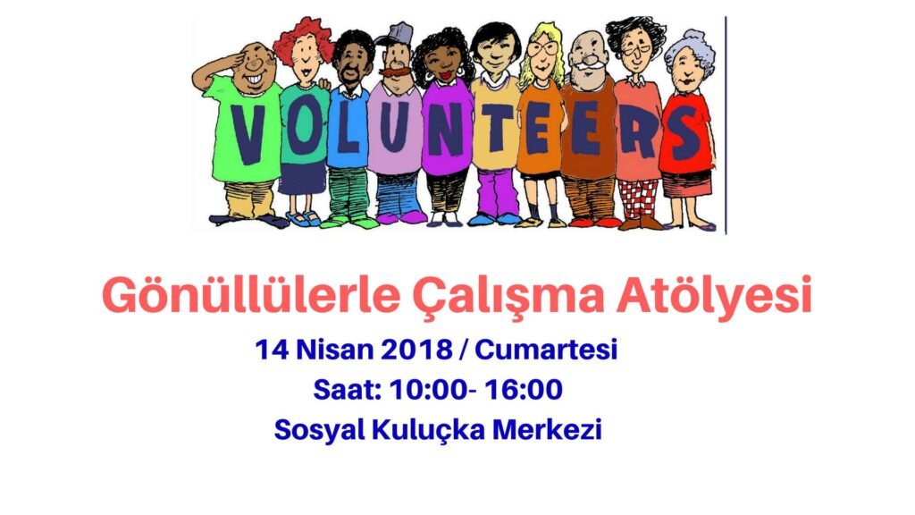 Gönüllülerle Çalışma Atölyesi
