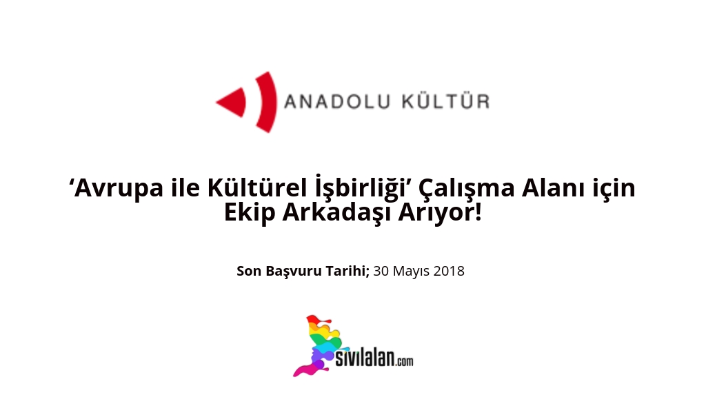 Anadolu Kültür, ‘Avrupa ile Kültürel İşbirliği’ Çalışma Alanı için Ekip Arkadaşı Arıyor!