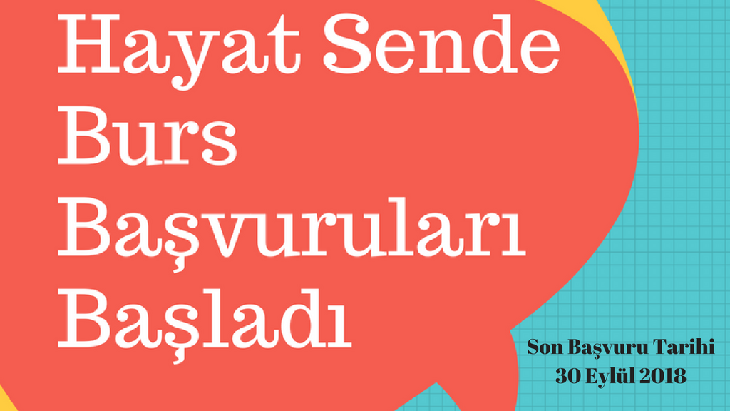 Hayat Sende Derneği Burs Başvruları Başladı!