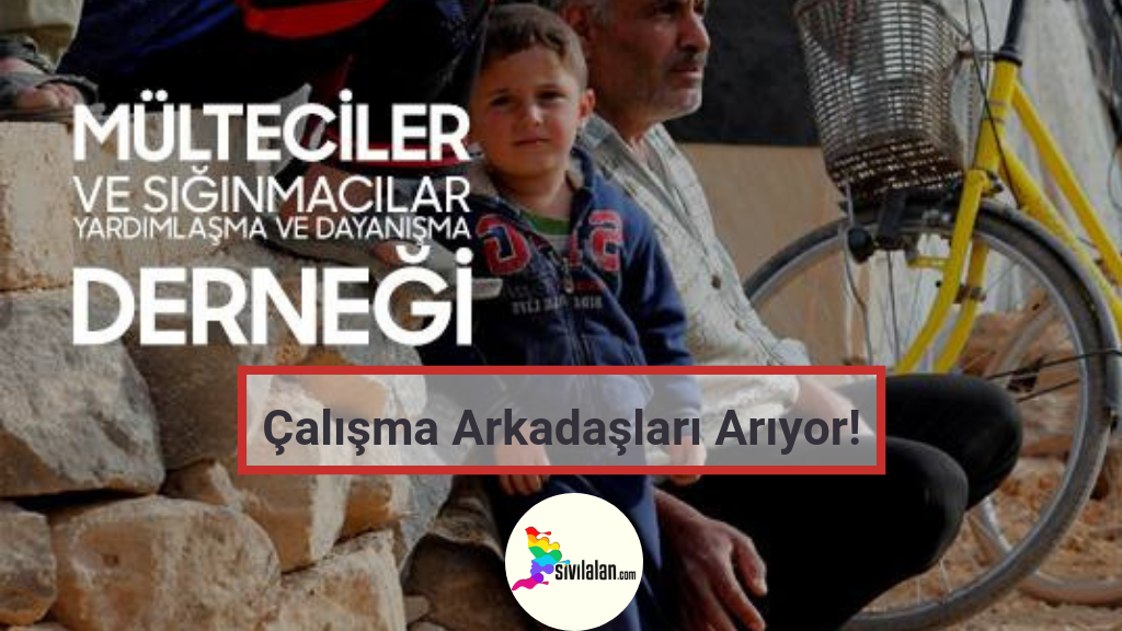 Mülteciler Derneği Çalışma Arkadaşları Arıyor!