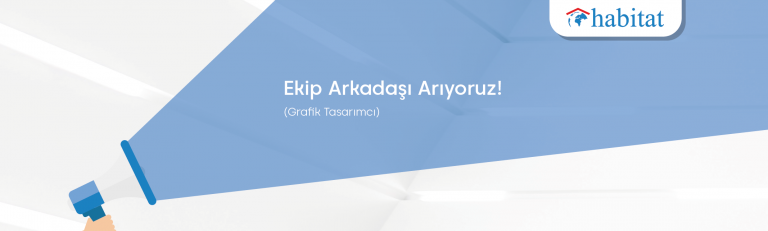 Habitat Derneği grafik tasarımcı arıyor!