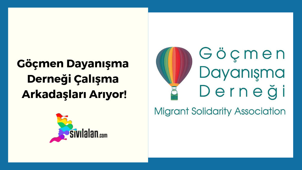 Göçmen Dayanışma Derneği Çalışma Arkadaşları Arıyor!