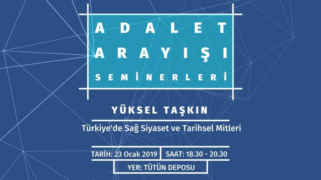 Karakutu Adalet Arayışı Seminerleri - Türkiye’de Sağ Siyaset ve Tarihsel Mitleri