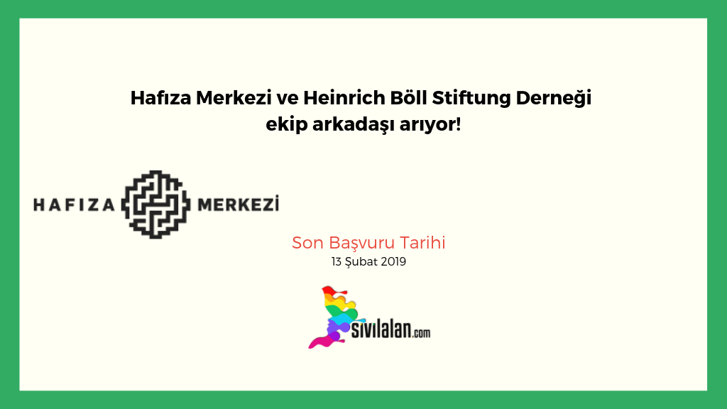 Hafıza Merkezi ve Heinrich Böll Stiftung Derneği ekip arkadaşı arıyor!