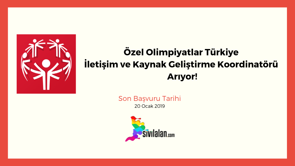 Özel Olimpiyatlar Türkiye İletişim ve Kaynak Geliştirme Koordinatörü Arıyor!