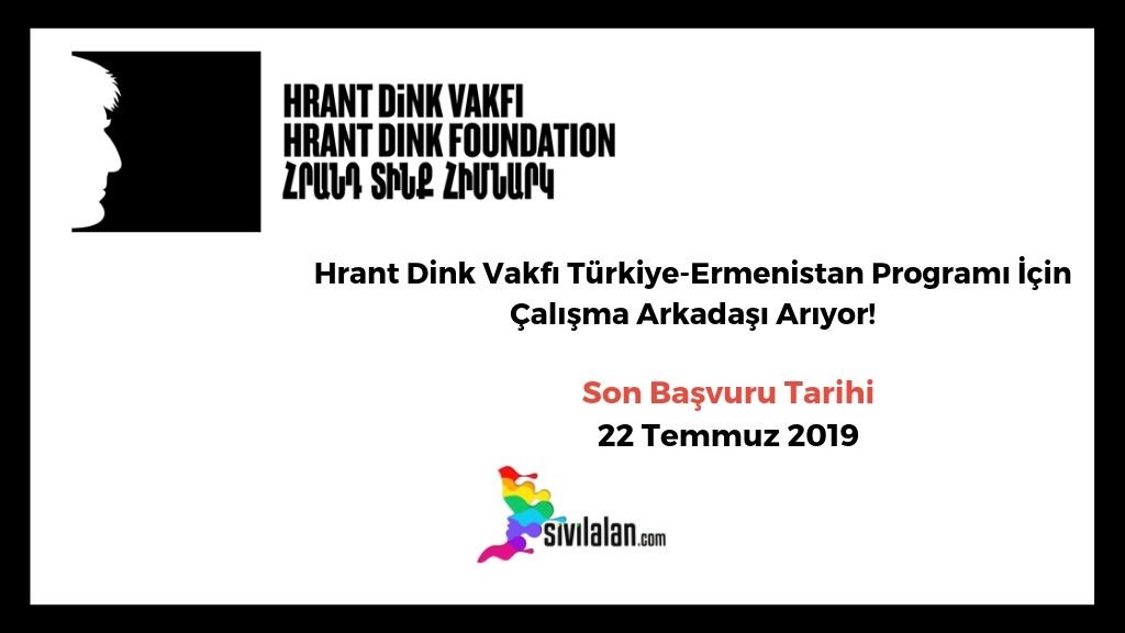 Hrant Dink Vakfı Türkiye-Ermenistan Programı İçin Çalışma Arkadaşı Arıyor!