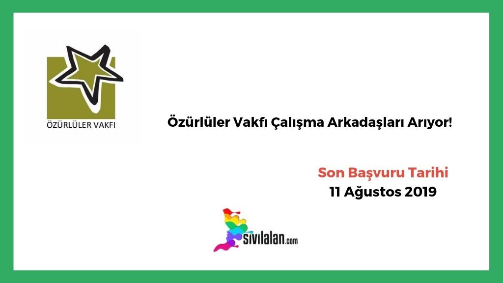 Özürlüler Vakfı Çalışma Arkadaşları Arıyor!