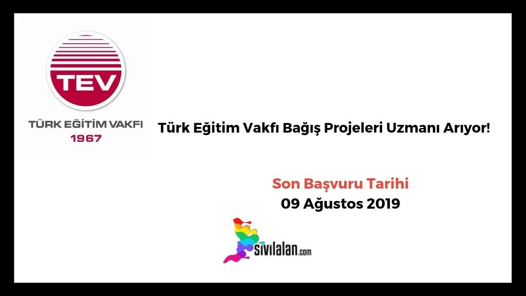 Türk Eğitim Vakfı Bağış Projeleri Uzmanı Arıyor!
