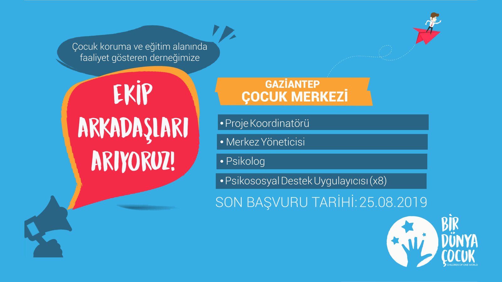 Bir Dünya Çocuk Derneği Gaziantep Çocuk Merkezi İçin Ekip Arkadaşları Arıyor!