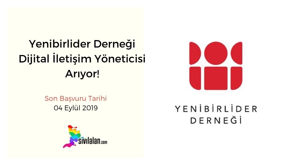 Yenibirlider Derneği Dijital İletişim Yöneticisi Arıyor!