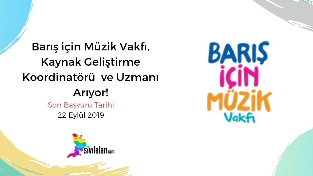 Barış için Müzik Vakfı, Kaynak Geliştirme Koordinatörü ve Uzmanı Arıyor!