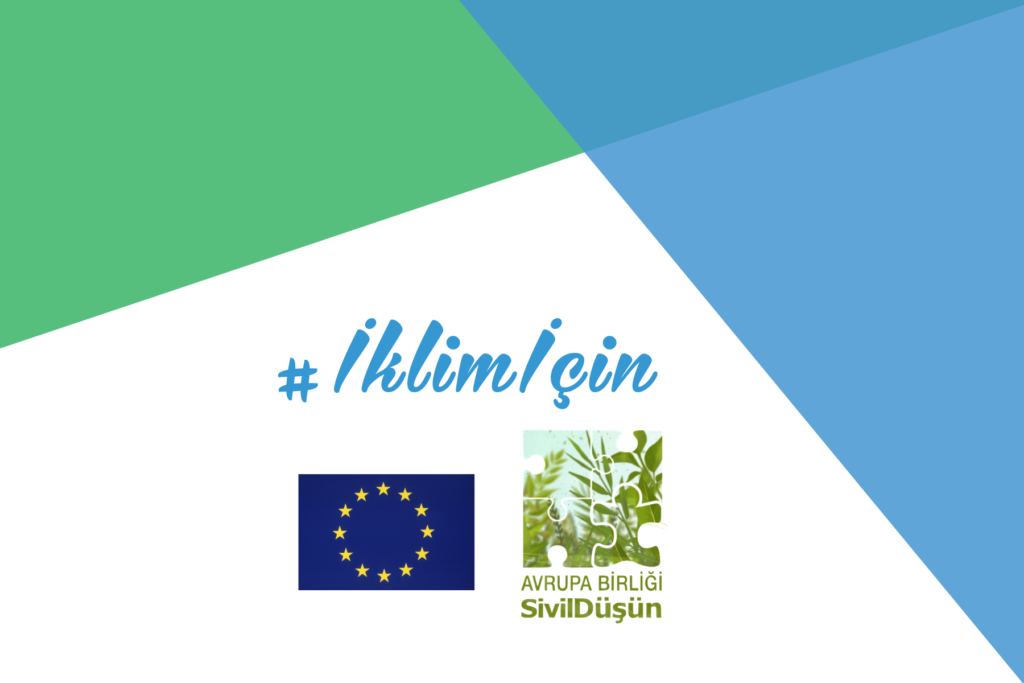 Sivil Düşün, AB Türkiye Delegasyonu’nun ‘İklim Eylem Haftası’ kapsamında düzenlediği yeni kampanyası #İklimİçin devam ediyor!