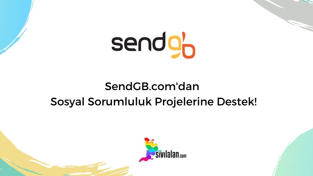 SendGB.com'dan Sosyal Sorumluluk Projelerine Destek!