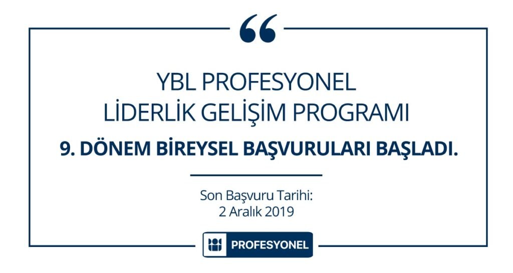 YBL Profesyonel Liderlik Gelişim Programı 9. Dönem Başvuruları Başladı!