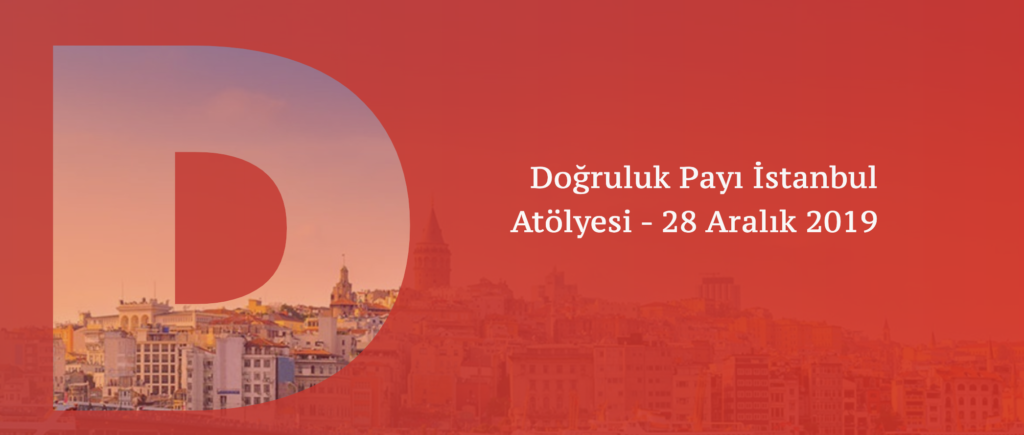 Doğruluk Payı Atölyesi 28 Aralık'ta İstanbul'da!
