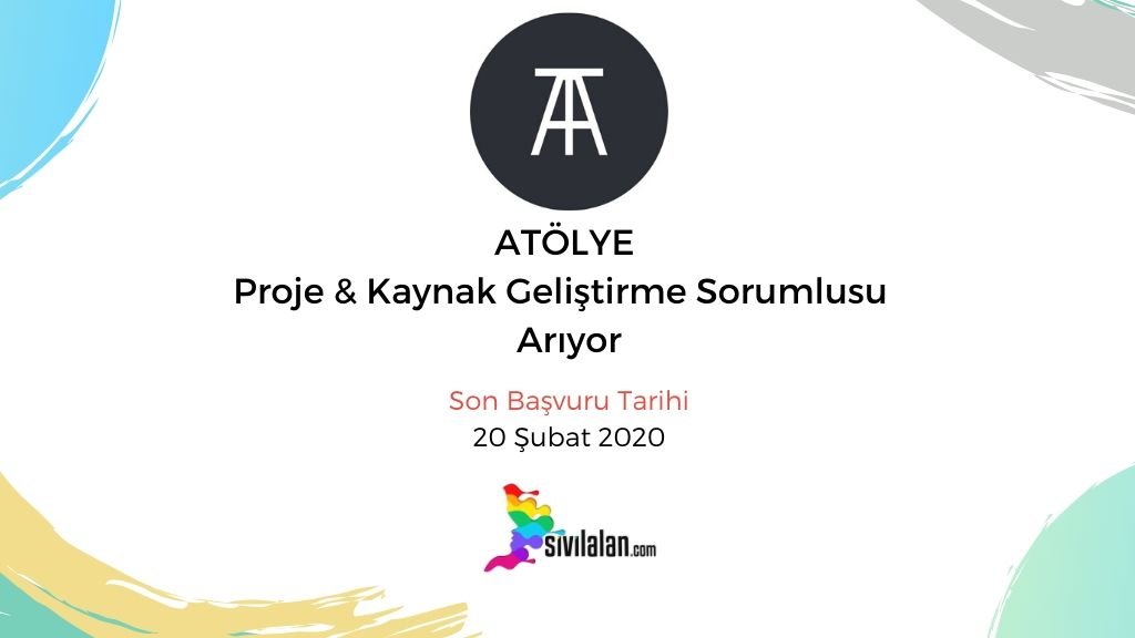 ATÖLYE Proje & Kaynak Geliştirme Sorumlusu Arıyor