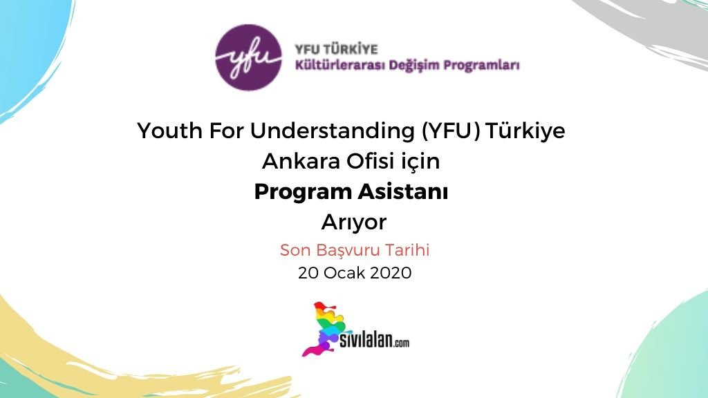 Youth For Understanding (YFU) Türkiye Ankara Ofisi için Program Asistanı Arıyor