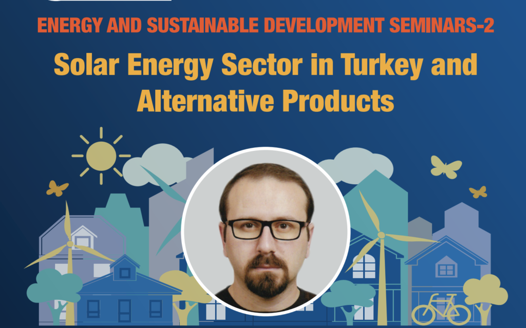 ”Energy and Sustainable Development” seminer serisi devam ediyor