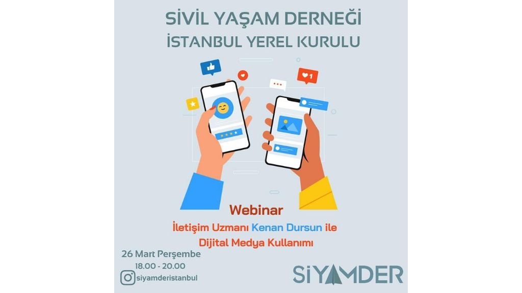 Sivil Yaşam Derneği İletişim Uzmanı Kenan Dursun ile "Dijital Medya Kullanımı" webinarı düzenliyor!