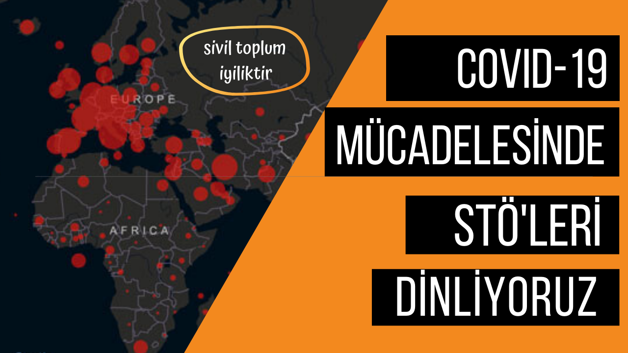 COVID-19 Mücadelesinde STÖ'leri Dinliyoruz