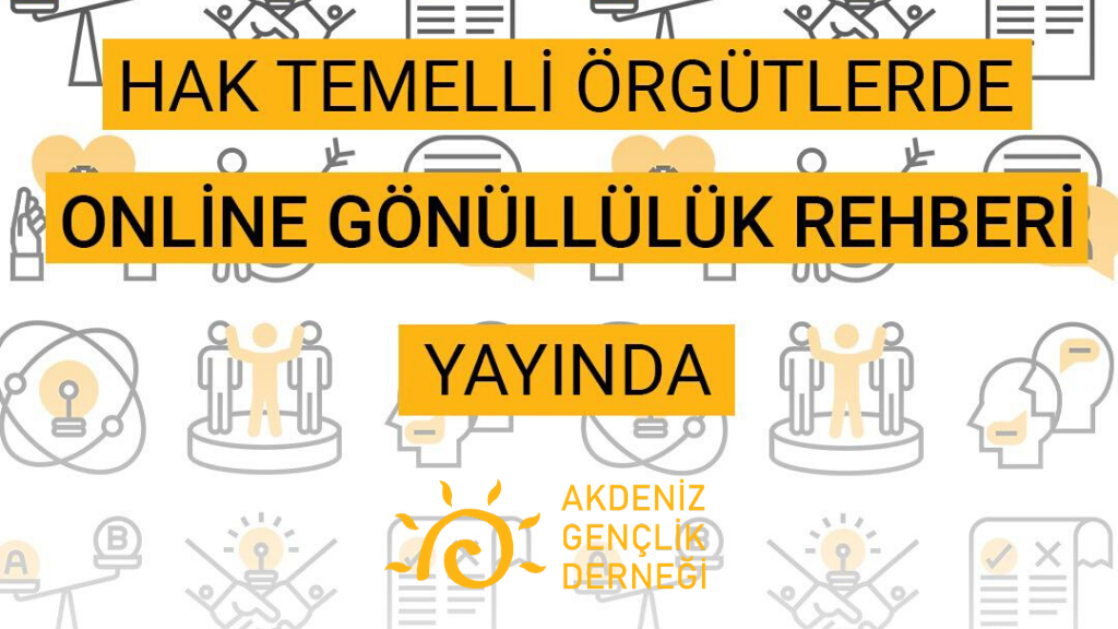 Hak Temelli Örgütlerde Online Gönüllülük Rehberi Yayında