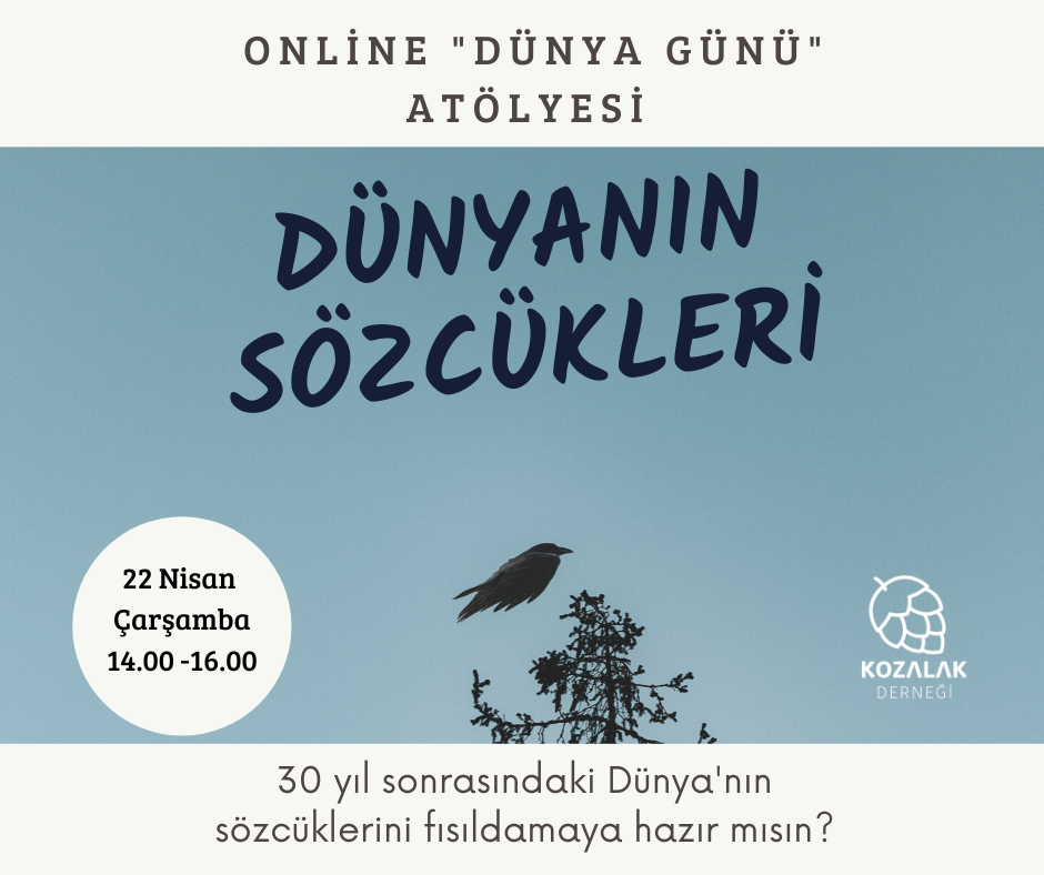 Dünyanın Sözcükleri! Dünya Günü Atölyesine 22 Nisan’da davetlisiniz!