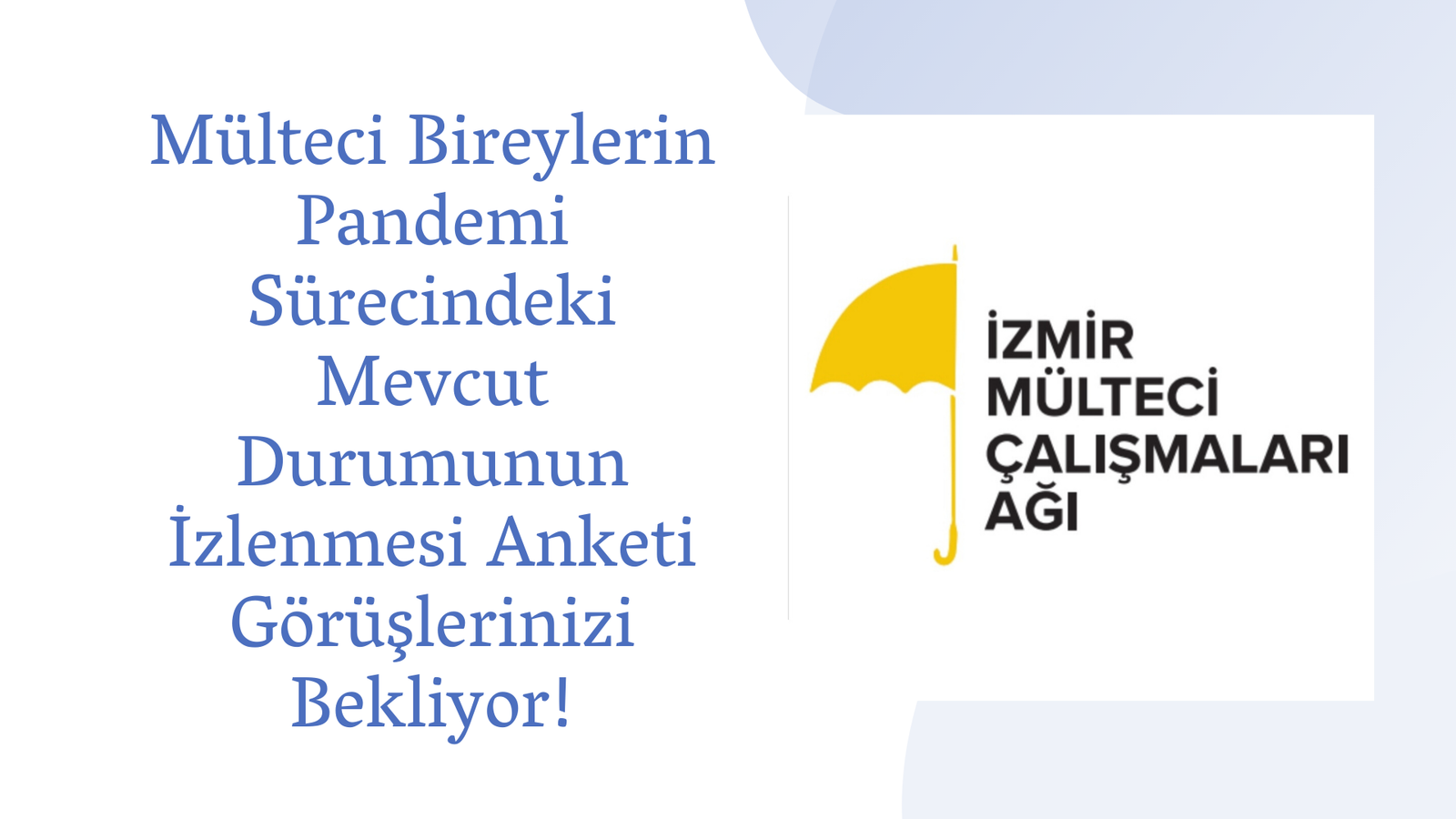https://sivilalan.com/2020/04/29/multeci-bireylerin-pandemi-surecindeki-mevcut-durumunun-izlenmesi-anketi-goruslerinizi-bekliyor/