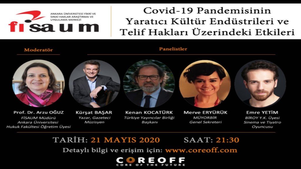 Davetlisiniz: Ankara Üniversitesi FİSAUM'un Düzenleyeceği Covid-19 Pandemisinin Yaratıcı Kültür Endüstrileri ve Telif Hakları Üzerindeki Etkileri Webinarı 21 Mayıs Perşembe saat 21:30'da Canlı Yayın ile Gerçekleşecek