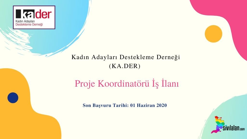 Kadın Adayları Destekleme Derneği (KA.DER) Proje Koordinatörü İş İlanı