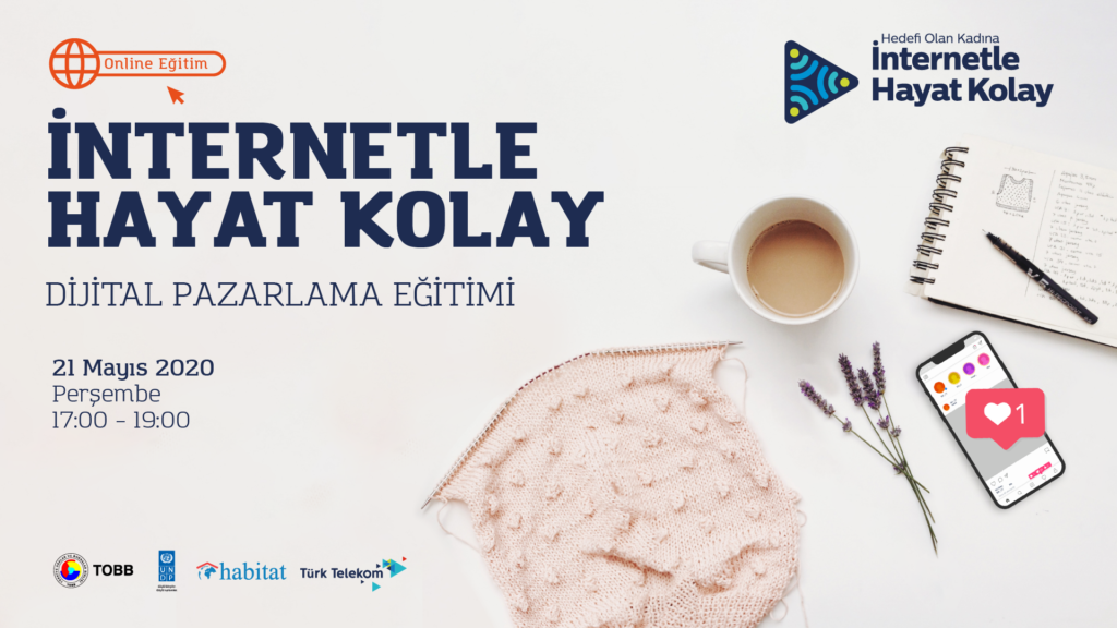 İnternetle Hayat Kolay Projesi Dijital Pazarlama Eğitimi