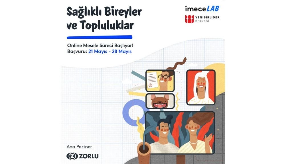​imeceLAB ve YeniBirLider Derneği, Covid-19’un getirdiği sıkıntılara ‘Sağlıklı Bireyler ve Topluluklar’ temalı mesele süreci ile cevap arayacak