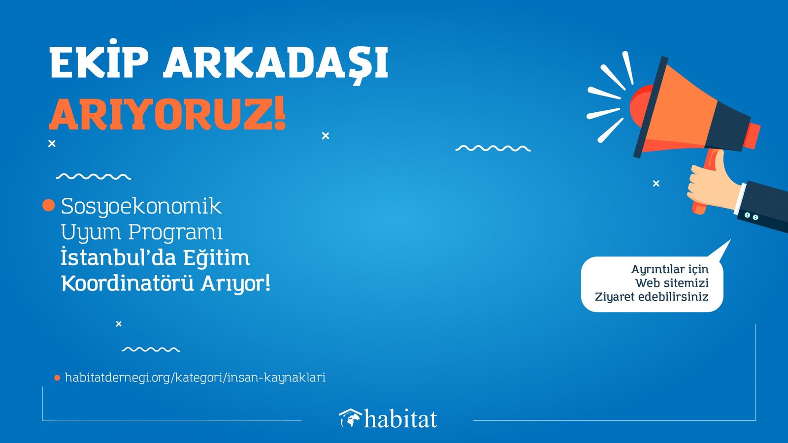Habitat Derneği Sosyoekonomik Uyum Programı İçin Eğitim Koordinatörü Arıyor!