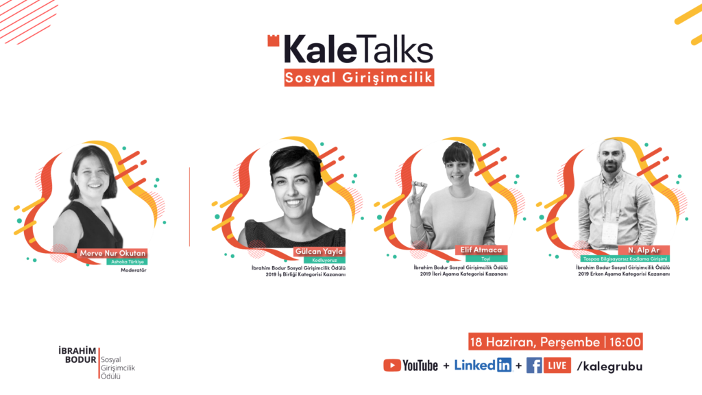 KaleTalks – Sosyal Girişimcilik |İbrahim Bodur Sosyal Girişimcilik Ödülü 2019 Kazananları