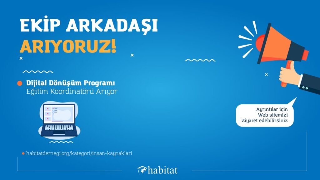 Habitet Derneği Dijital Dönüşüm Programı Eğitim Koordinatörü Arıyor !