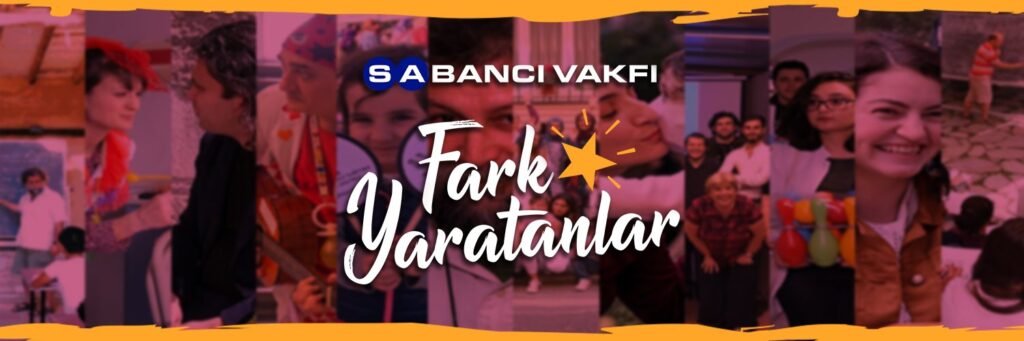 Sabancı Vakfı "Fark Yaratanlar" Programının 11. Sezon Fark Yaratanları Açıklandı!