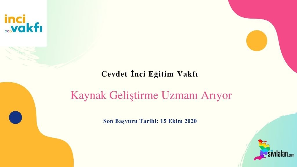 Cevdet İnci Eğitim Vakfı Kaynak Geliştirme Uzmanı Arıyor