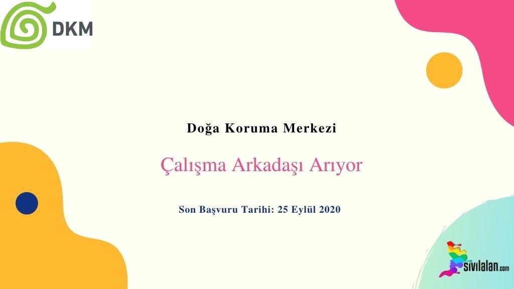 Doğa Koruma Merkezi Çalışma Arkadaşı Arıyor