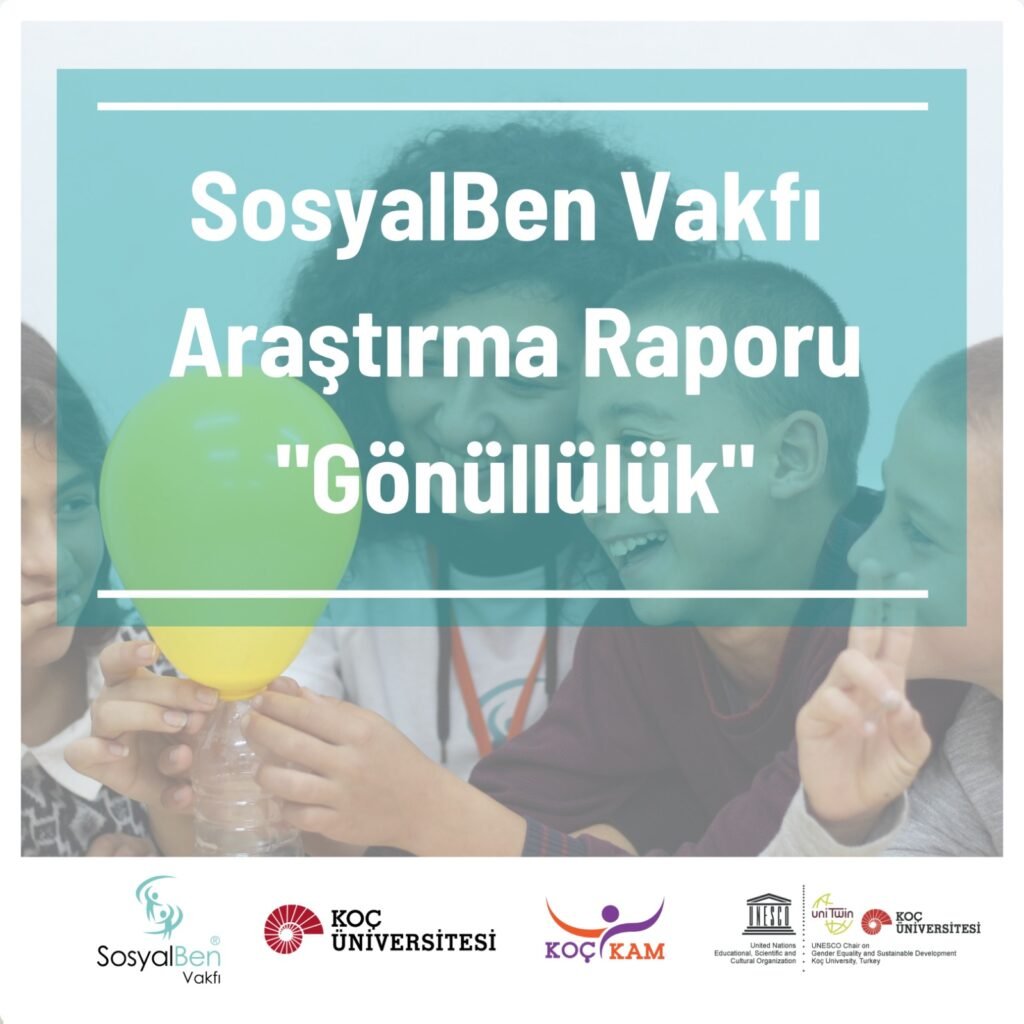 SosyalBen Vakfı’nın “Gönüllülük Araştırması”na göre Gençler toplumsal fayda yaratmak istiyor
