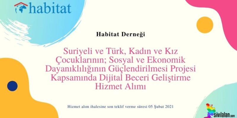 Suriyeli ve Türk, Kadın ve Kız Çocuklarının; Sosyal ve Ekonomik Dayanıklılığının Güçlendirilmesi Projesi Kapsamında Dijital Beceri Geliştirme Hizmet Alımı