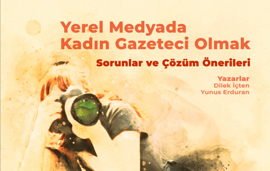 Yerel Medyada Kadın Gazeteci Olmak: Sorunlar ve Çözüm Önerileri