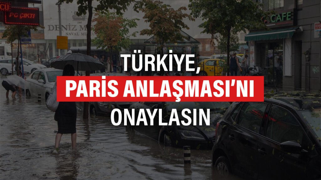 Sivil toplum kuruluşları Paris Anlaşması’nın onaylanması için imza kampanyası başlattı