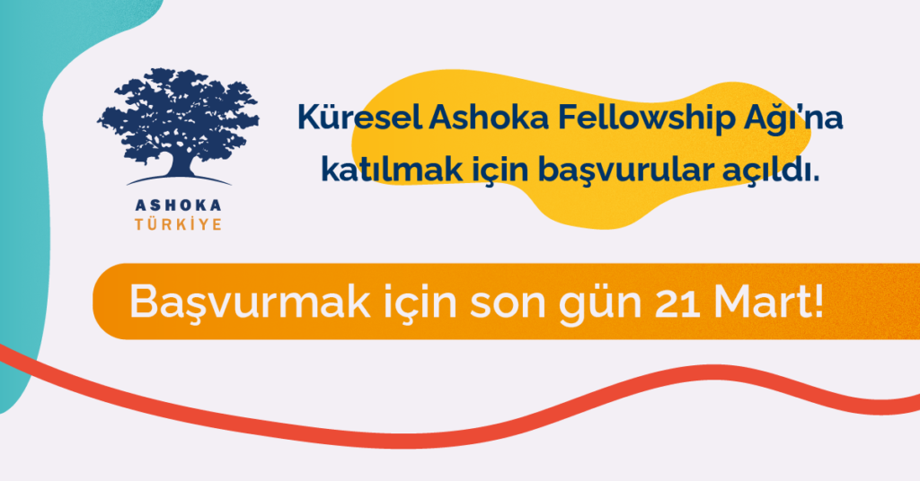 Ashoka Fellowship Başvuruları açıldı!