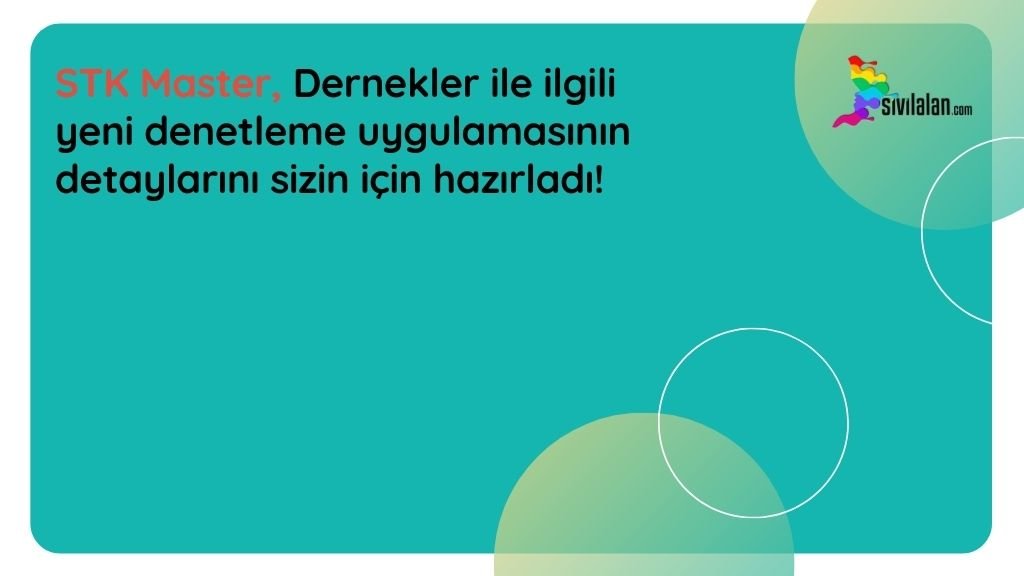 STK Master, Dernekler ile ilgili yeni denetleme uygulamasının detaylarını sizin için hazırladı!