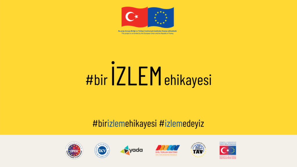 #birİZLEMehikayesi' ile AB İzleme Ağı Proje Çıktıları Paylaşıyor!