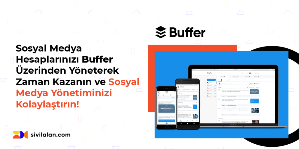 Sosyal Medya Hesaplarınızı Buffer Üzerinden Yöneterek Zaman Kazanın ve Sosyal Medya Yönetiminizi Kolaylaştırın!