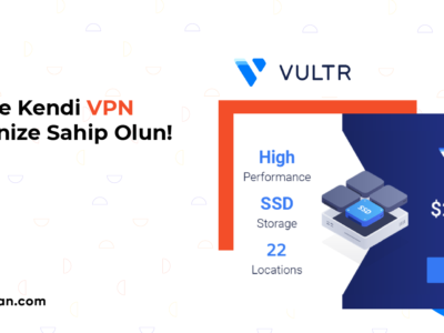 Vultr ile Kendi VPN Servisinize Sahip Olun!