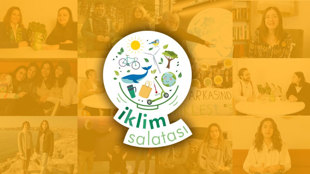 İklim krizine farklı açılardan bakabileceğiniz yepyeni YouTube kanalı “İklim Salatası” yayında!