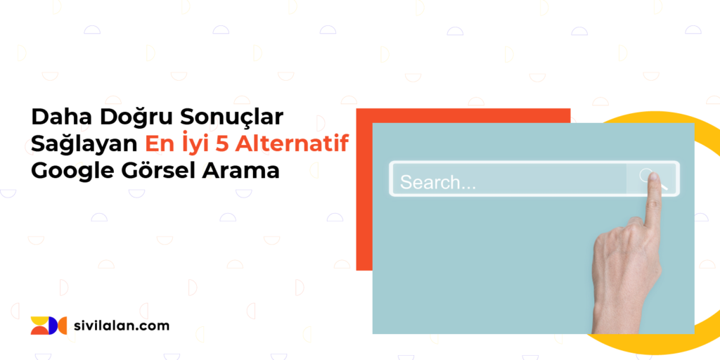 Daha doğru sonuçlar sağlayan en iyi 5 alternatif google görsel arama