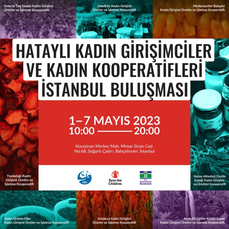 Mayıs 1-7 2023, Hatay’lı Kadın Girişimciler ve Kadın Kooperatifleri İstanbul Buluşması